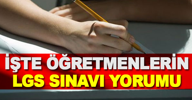 Öğretmenler LGS039yi Yorumladı İşte O Sorularda - Gündem - Dudullu Haber