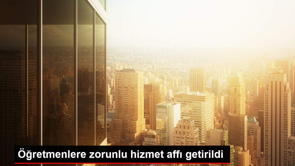 Öğretmenlere zorunlu hizmet affı getirildi - Eğitim - Dudullu Haber