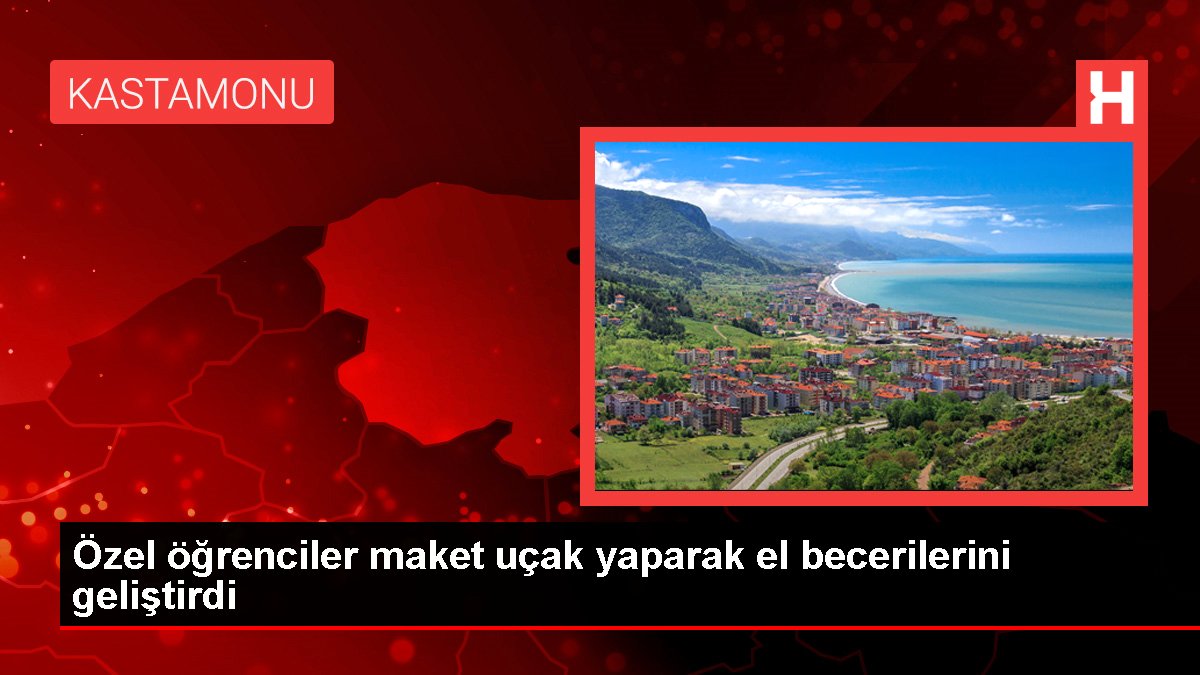 Özel öğrenciler maket uçak yaparak el becerisini geliştiriyor - Eğitim - Dudullu Haber