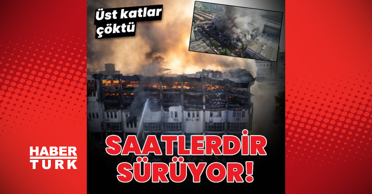 Saatlerdir yanıyor İki katı çöktü - Gündem - ikitelli organize sanayi bölgesi - Dudullu Haber