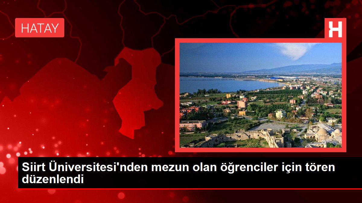 Siirt Üniversitesinden mezun olan öğrenciler için tören düzenlendi - Eğitim - Dudullu Haber