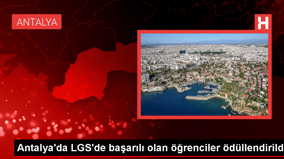 Antalyada LGS Başarılı Öğrencilere Ödül Verildi - Eğitim - Dudullu Haber