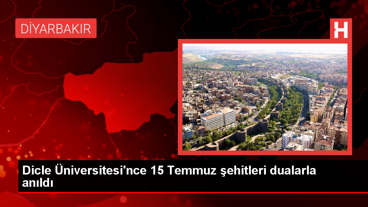 Dicle Üniversitesinden 15 Temmuz şehitleri için mevlit programı - Eğitim - Dudullu Haber