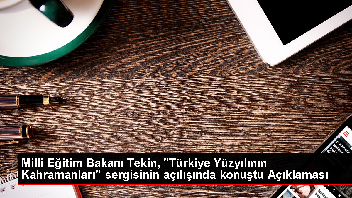 Milli Eğitim Bakanı Yusuf Tekin İlk ödevimiz ihanetle karşı karşıya kalmamak ikinci ödevimiz milli birlik ve dayanışmaya sahip çıkacak bir kuşak yetiştirmek - Eğitim - Dudullu Haber