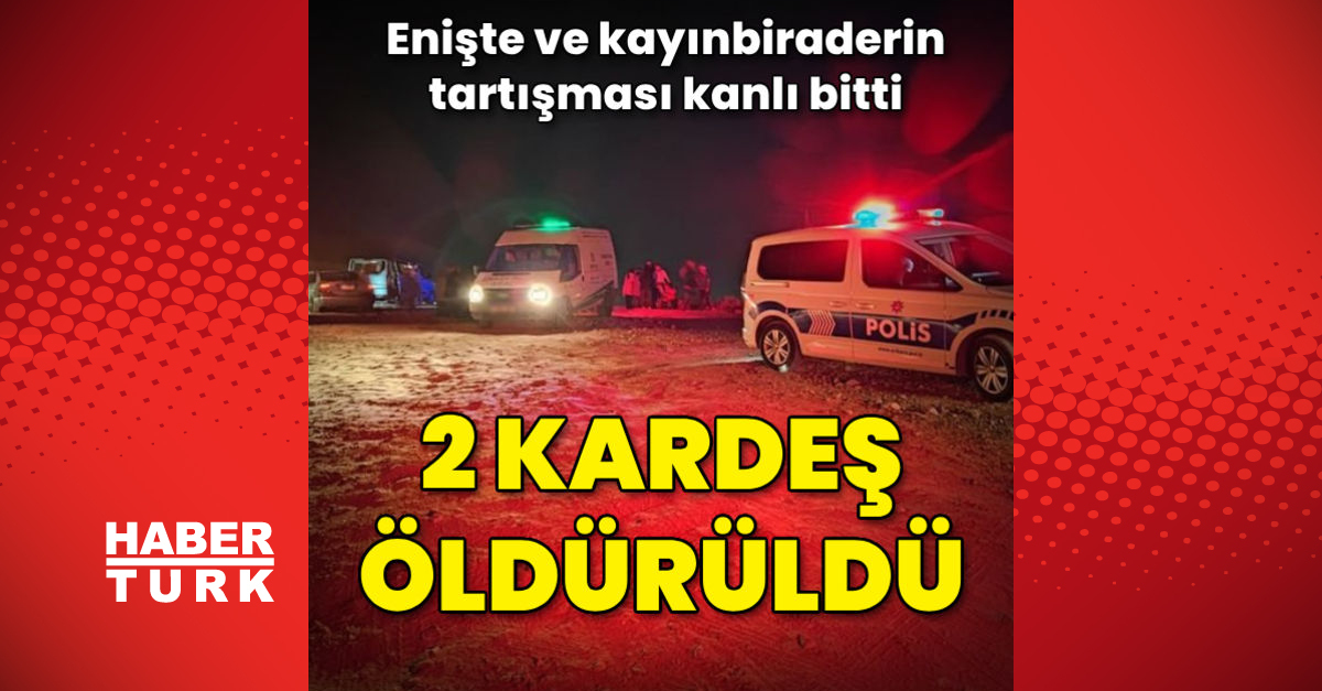 Ankara039da enişte ve kayınbiraderlerin kavgası kanlı bitti 2 ölü - Gündem - ankara - Dudullu Haber