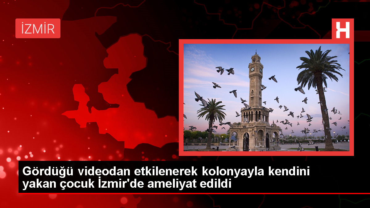 Kolonyayla kendisini yakan çocuk ameliyat edildi - Eğitim - Dudullu Haber