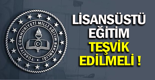 Lisansüstü Eğitim Teşvik Edilmeli  - Gündem - Dudullu Haber