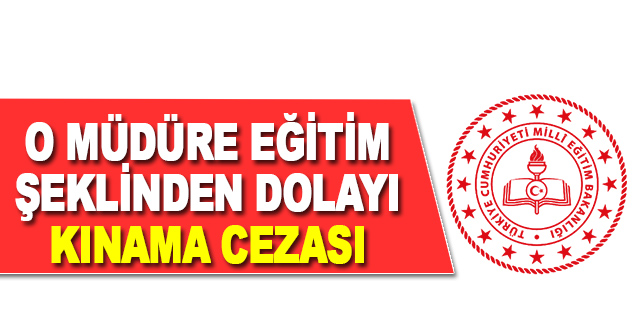 O Müdüre Eğitim Şeklinden Dolayı Kınama Cezası - Gündem - Dudullu Haber