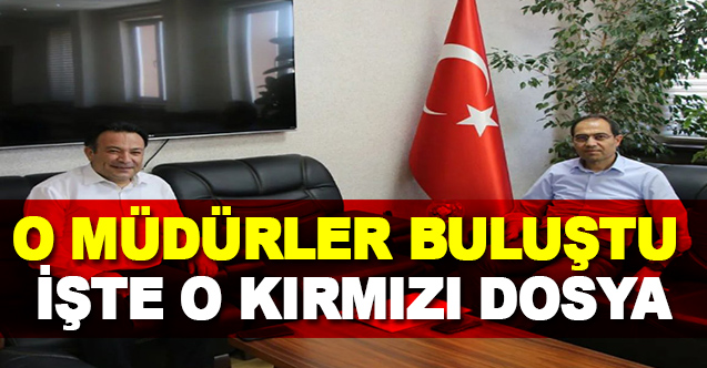 O Müdürler Buluştu İşte O Kırmızı Dosya - Gündem - Dudullu Haber