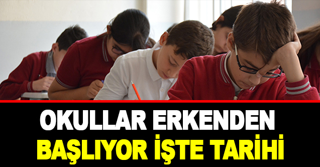 Okullar Erkenden Başlıyor İşte Tarihi - Gündem - Dudullu Haber