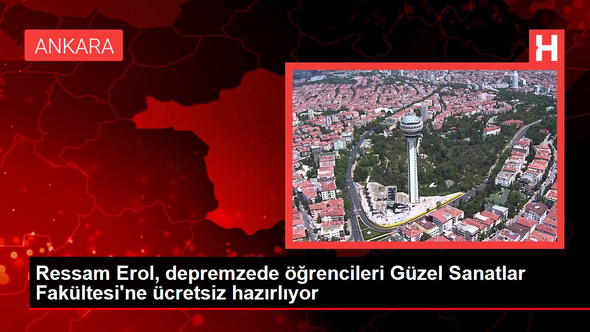 Ressam Erol depremzede öğrencileri Güzel Sanatlar Fakültesine ücretsiz hazırlıyor - Eğitim - Dudullu Haber