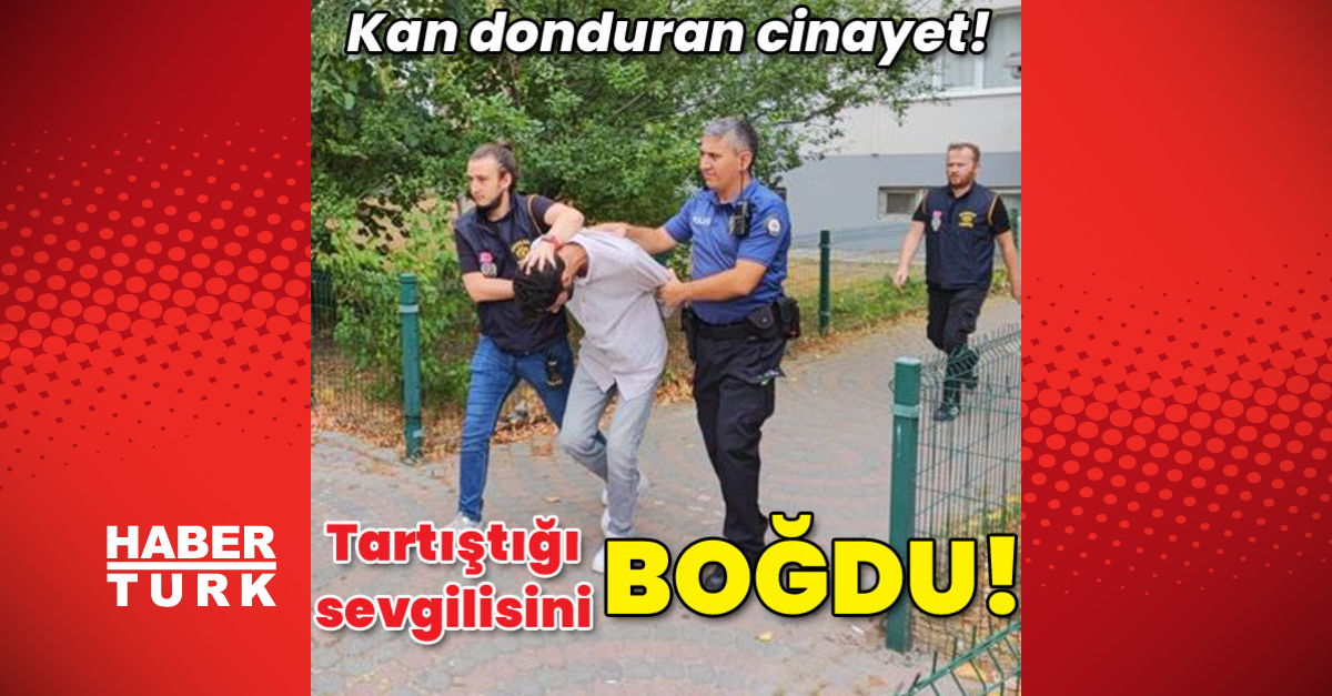 SEVGİLİSİNİ BOĞDU  Tekirdağ039da kız arkadaşıyla tartışan ÜA isimli şahıs sevgilisini boğdu - Gündem - Son dakika haberler - Dudullu Haber