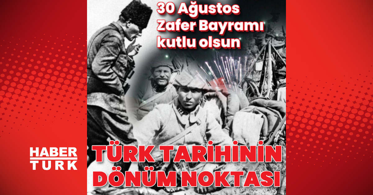 Tarihin en büyük kahramanlık destanının yazıldığı gün 30 Ağustos İşte 30 Ağustos Zafer Bayramı039nın anlamı ve önemi - Gündem - 30 Ağustos Zafer Bayramı - Dudullu Haber