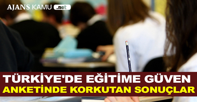 Türkiye039de Eğitime Güven Anketinde Korkutan Sonuçlar - Gündem - Dudullu Haber