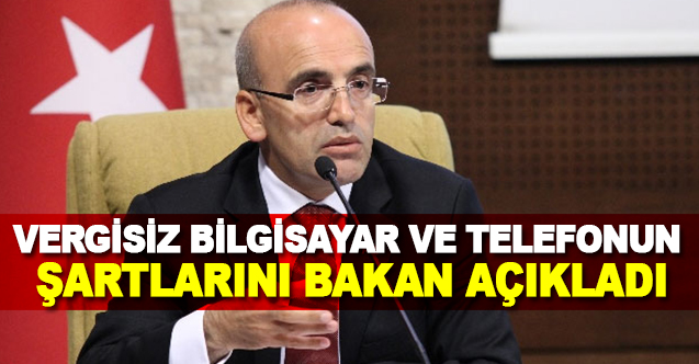 Vergisiz Bilgisayar Ve Telefonun Şartlarını Bakan Açıkladı - Gündem - Dudullu Haber