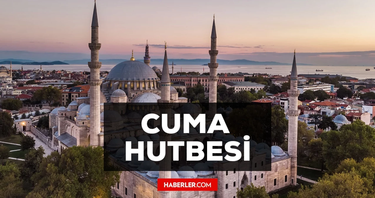 8 Eylül Cuma Hutbesi yayınlandı 8 Eylül Cuma Hutbesi tam metni Diyanet 8 Eylül Cuma Hutbesi - Eğitim - Dudullu Haber