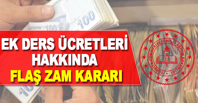 Ek Ders Ücretleri Hakkında Flaş Zam Kararı - Gündem - Dudullu Haber