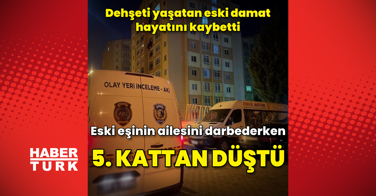 Nevşehir039de eski eşinin ailesini darbeden kişi 5 kattan düşüp öldü - Gündem - haberler - Dudullu Haber