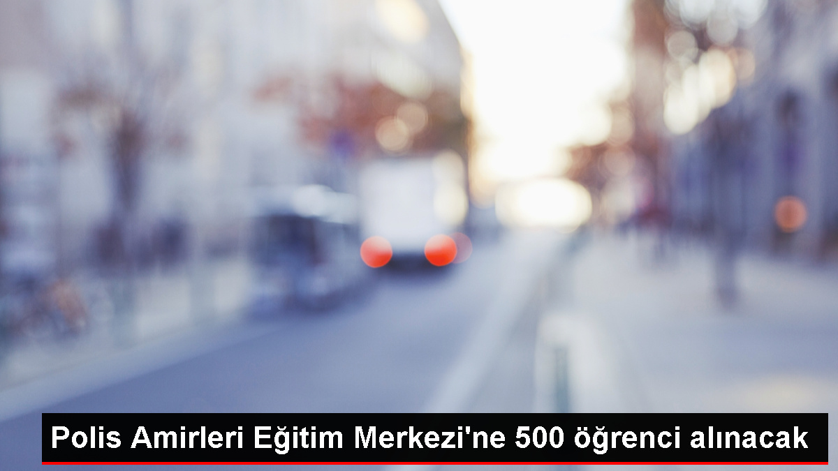 Polis Akademisi Başkanlığı PAEMe 500 öğrenci alacak - Eğitim - Dudullu Haber