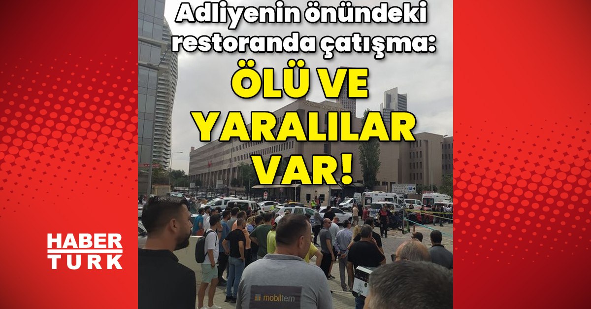 Son dakika haberi Adliyenin önündeki restoranda çatışma Ölü ve yaralılar var - Gündem - İzmir - Dudullu Haber