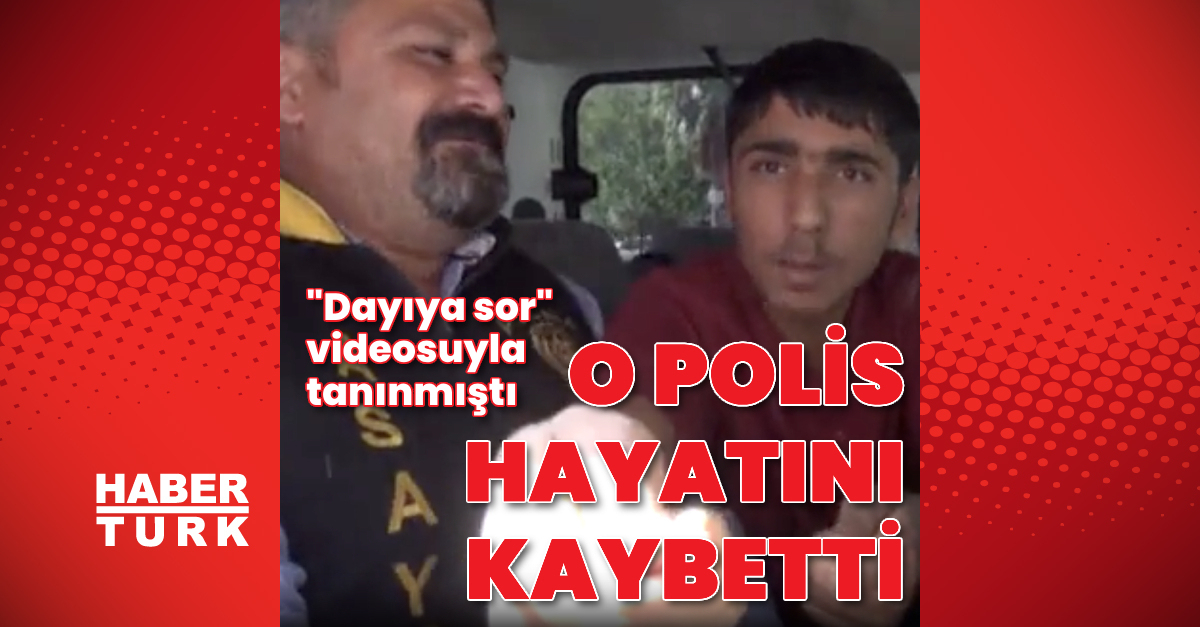 son dakika haberi quotdayiya sorquot videosuyla taninmisti polis memuru osman akinci kalp krizinden hayatini kaybetti