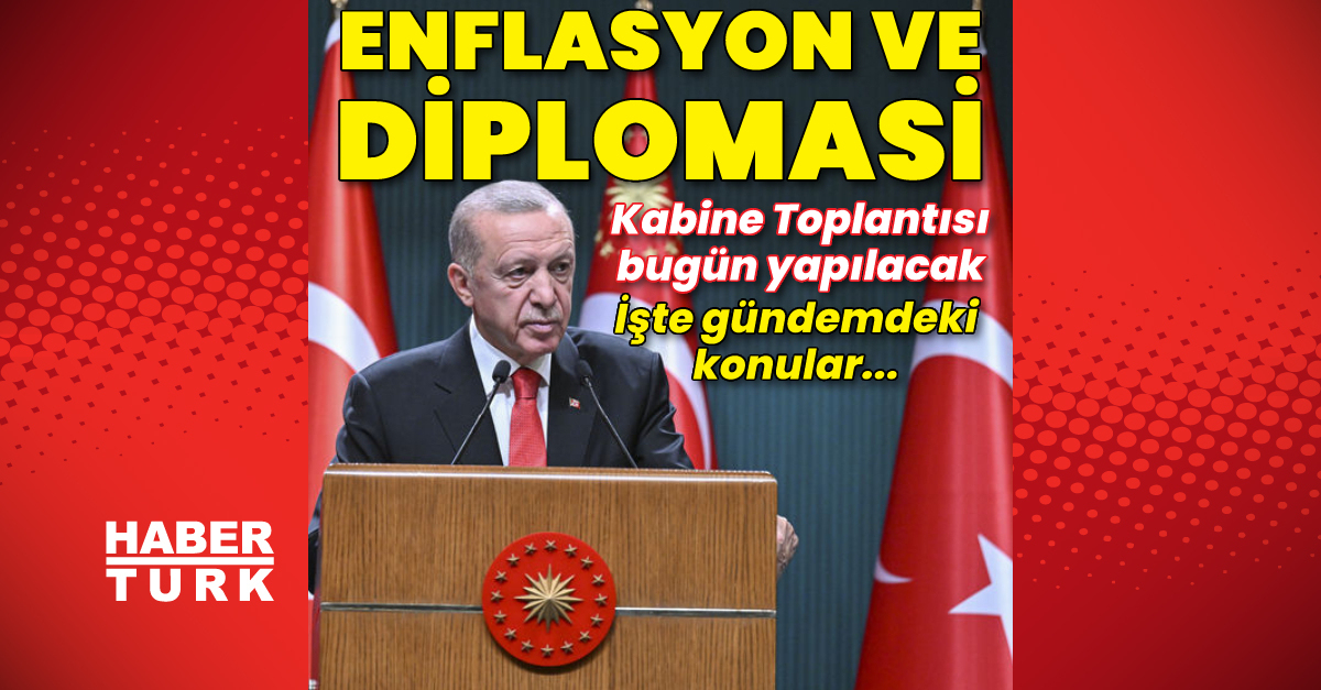 Son dakika Kabine Toplantısı bugün Gündemde Rusya ekonomi ve diplomasi trafiği var Kabine Toplantısı gündeminde neler var - Gündem - kabine toplantısı - Dudullu Haber