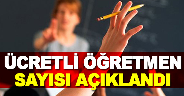 Ücretli Öğretmen Sayısı Açıklandı - Gündem - Dudullu Haber