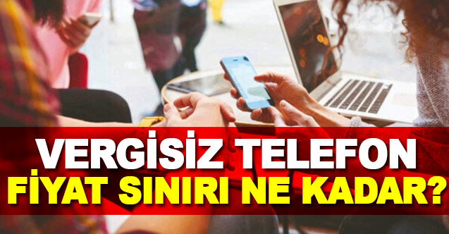 VERGİSİZ TELEFON039DA EN PAHALI TELEFON NE  NE KADARLIK  - Gündem - Dudullu Haber