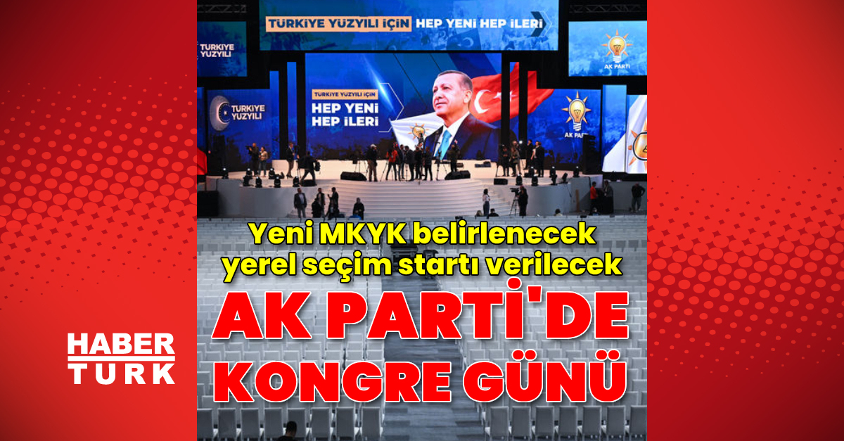 AK Parti 4 Olağanüstü Büyük Kongresini düzenliyor - Gündem haberleri - Gündem - AK Parti - Dudullu Haber