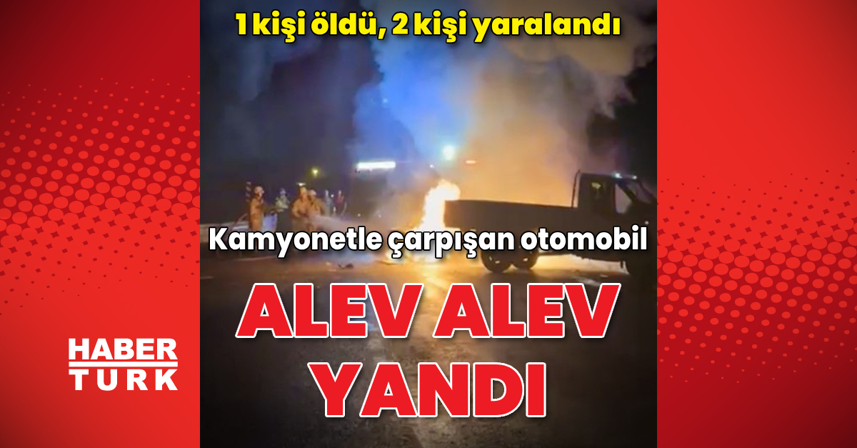 Bartın039da kamyonetle çarpışan otomobil alev alev yandı 1 ölü 2 yaralı - Gündem - bartın - Dudullu Haber