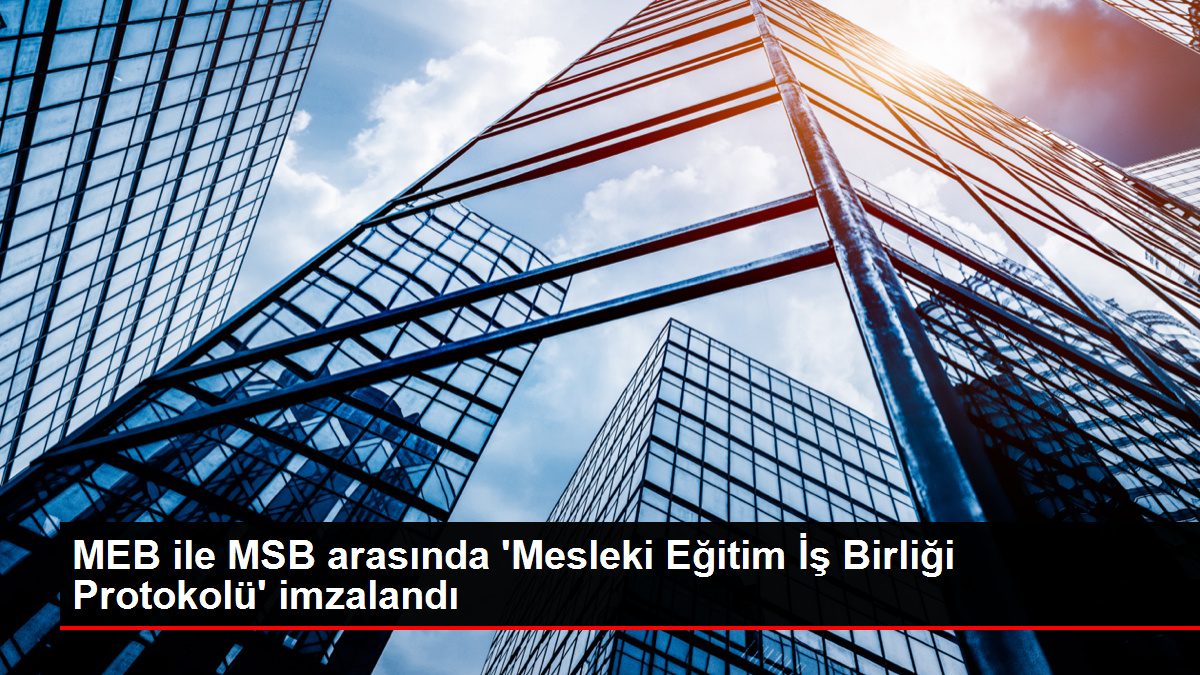 Milli Eğitim ve Milli Savunma Bakanlıkları İş Birliği Protokolü İmzaladı - Eğitim - Dudullu Haber