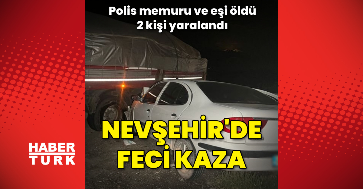 Nevşehir039de TIR039a çarpan otomobildeki polis ve eşi öldü - Gündem - haberler - Dudullu Haber