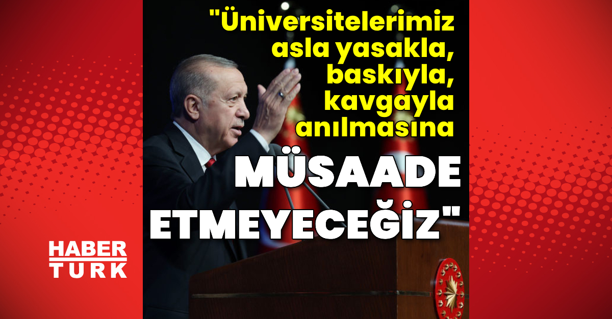 Son dakika Cumhurbaşkanı Erdoğan Asla müsaade etmeyeceğiz - Gündem - 2023-2024 Akademik Yılı Açılış Töreni - Dudullu Haber