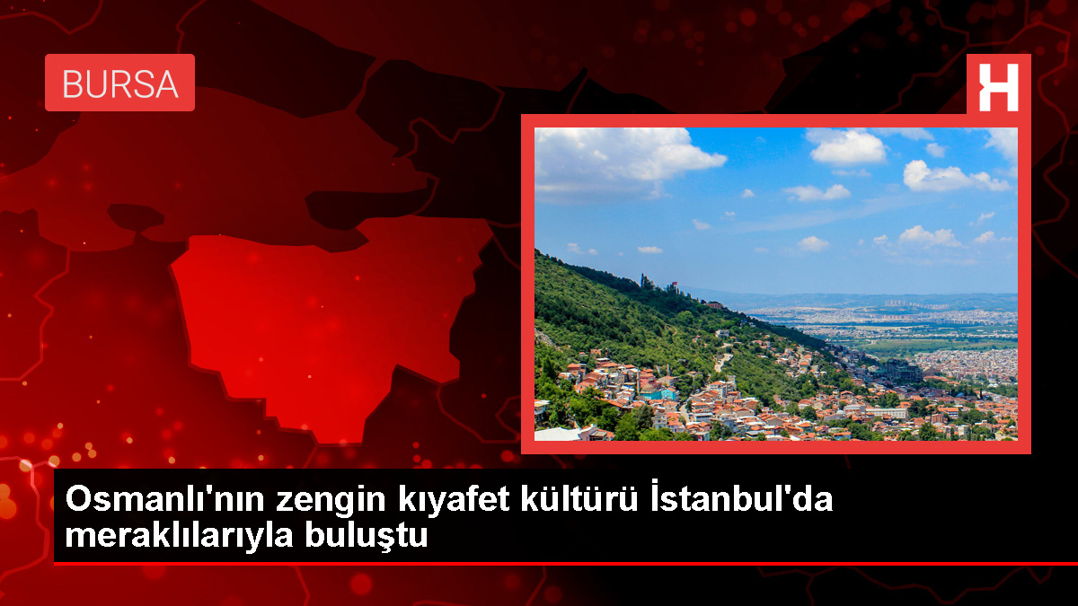 Osmanlinin-zengin-kiyafet-kulturu-Istanbulda-meraklilariyla-bulustujpg - Dudullu Haber