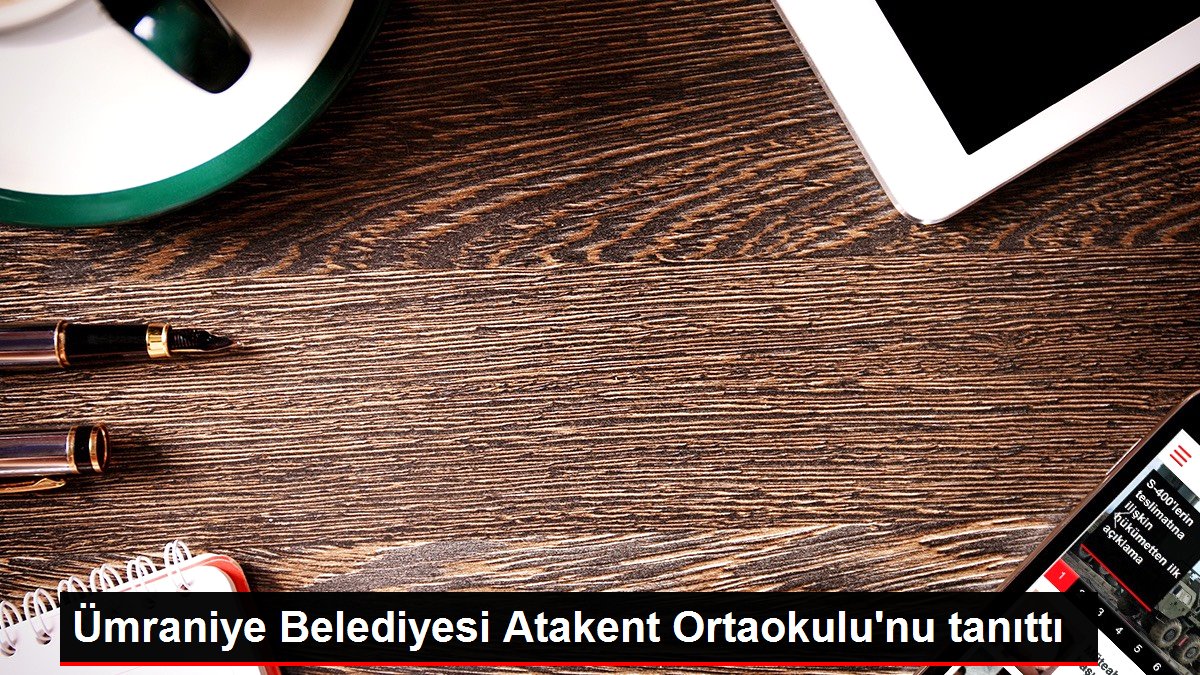 Umraniye-Belediyesi-Atakent-Ortaokulunu-tanittijpg - Dudullu Haber