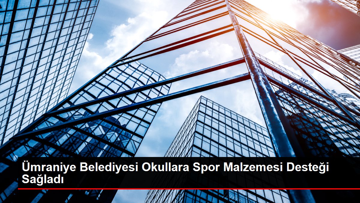 Umraniye-Belediyesi-Okullara-Spor-Malzemesi-Destegi-Sagladijpg - Dudullu Haber