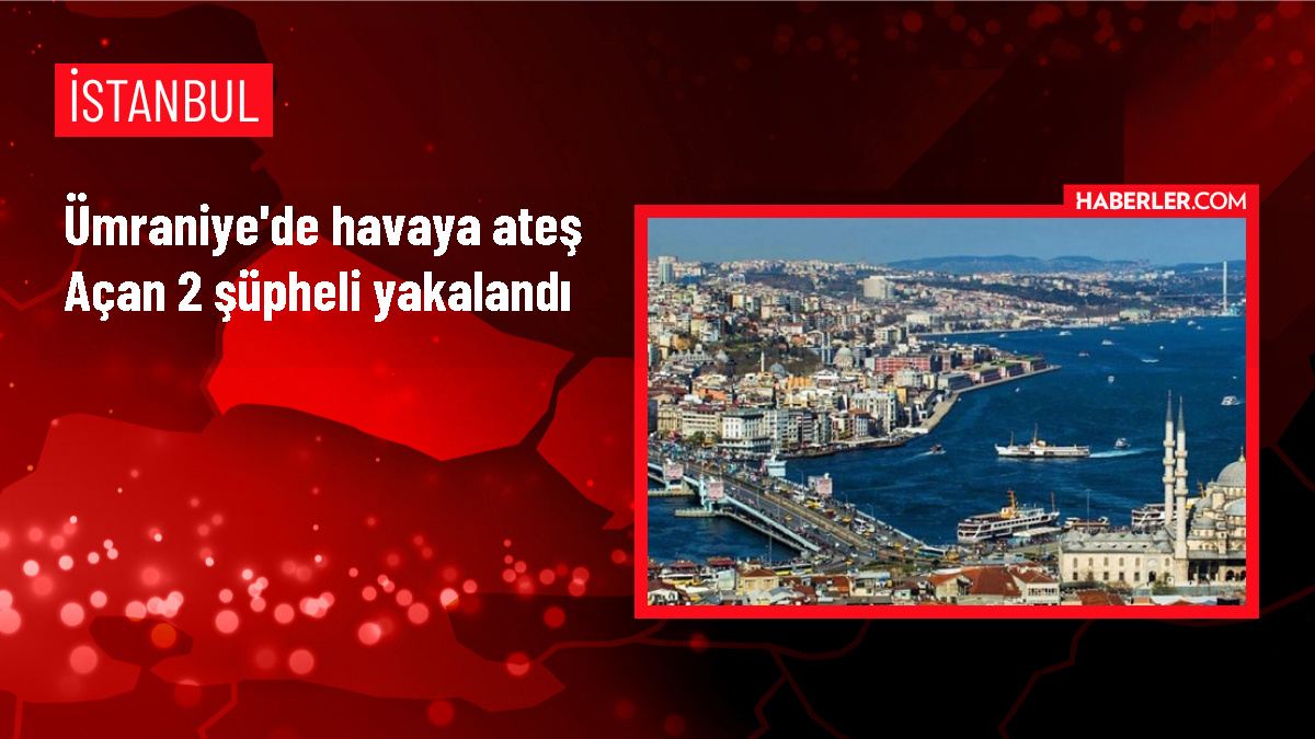 İstanbul Ümraniye’de Havaya Ateş Açma Görüntüsüne İlişkin 2 Zanlı Gözaltına Alındı