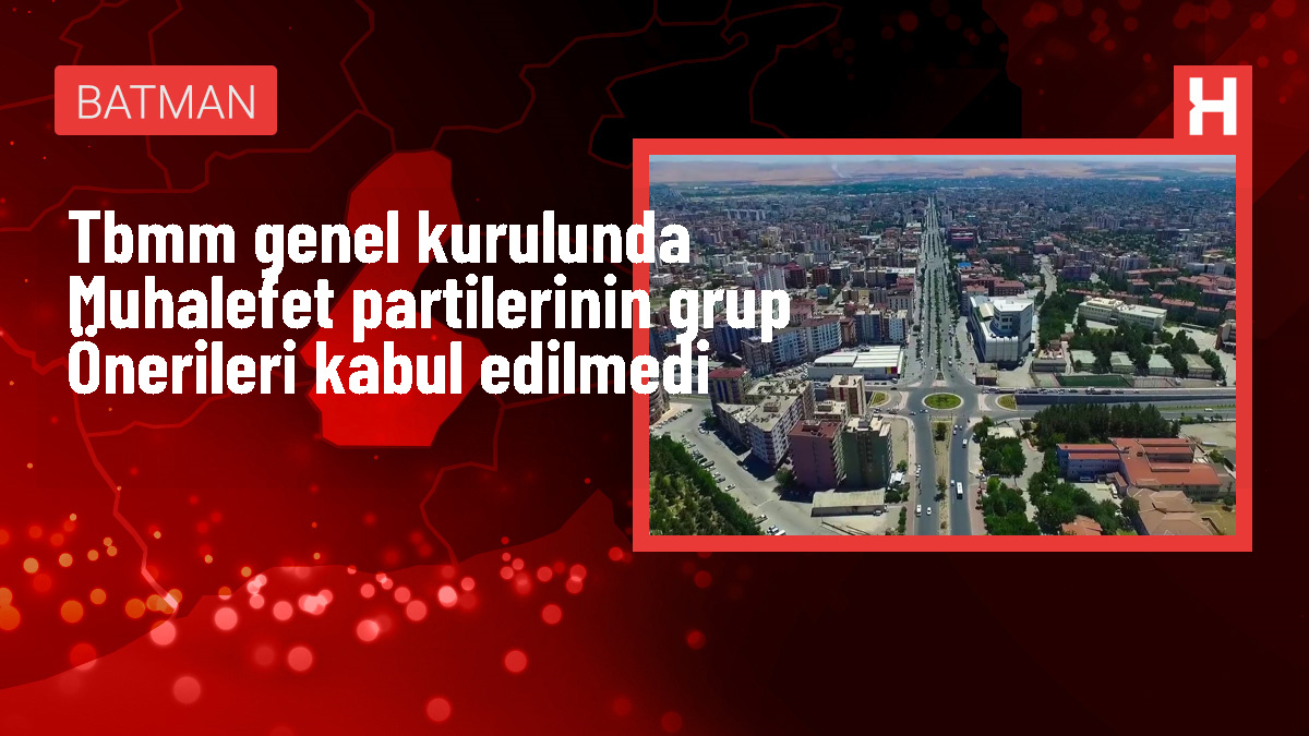 TBMM Genel Kurulunda CHP, DEM Parti, İYİ Parti ve Saadet Partisinin grup önerileri kabul edilmedi