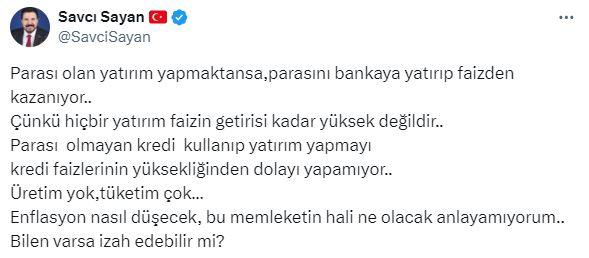 Savcı Sayan saf mı değiştiriyor? Muhalefet partili vekiller gibi ekonomi yorumu yaptı