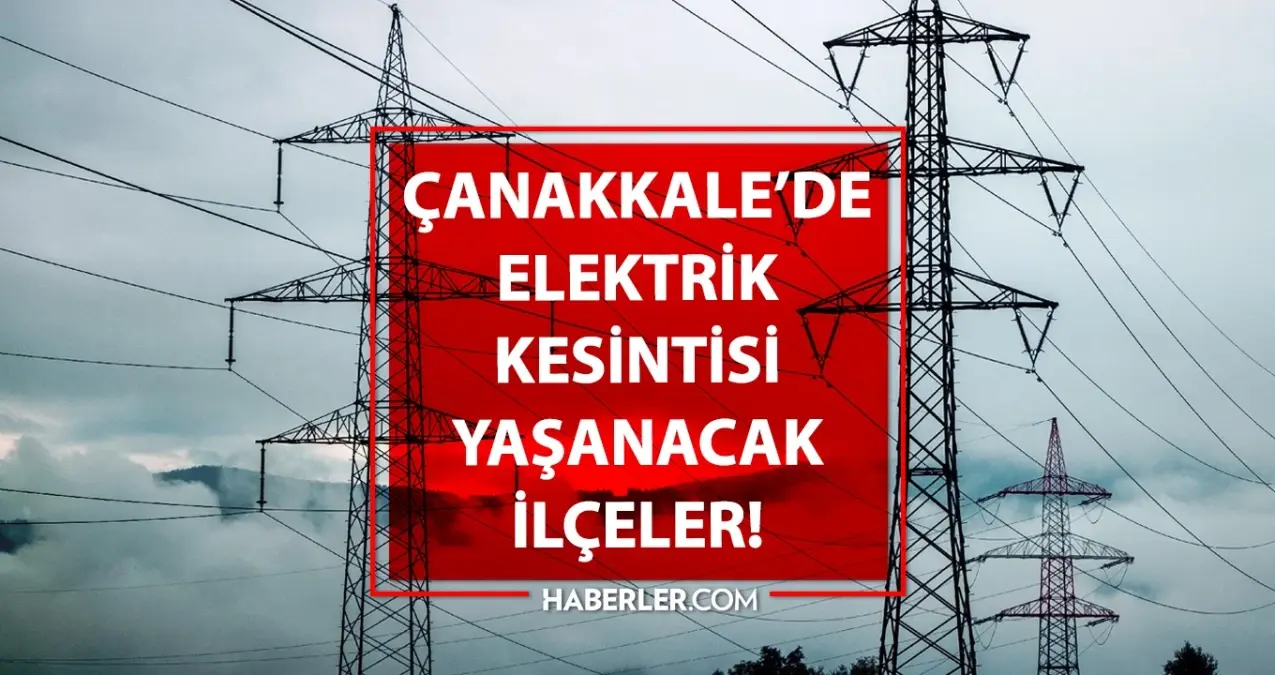 Çanakkale elektrik kesintisi! 12-13 Eylül UEDAŞ elektrik kesintisi ne zaman bitecek?