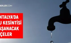 ASAT Antalya su kesintisi! Manavgat, Konyaaltı, Serik 3-4 Ekim 2024 Antalya su kesintisi listesi! Sular ne zaman gelecek?