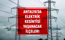 Antalya elektrik kesintisi! 4-5 Ekim Manavgat, Konyaaltı, Serik elektrik kesintisi ne zaman bitecek?