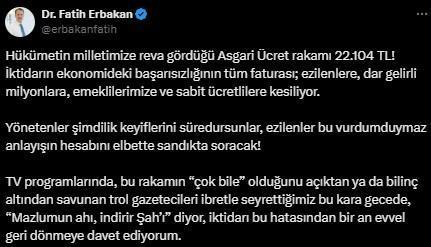 Fatih Erbakan'dan sandık göndermeli asgari ücret tepkisi: Mazlumun ahı, indirir Şah'ı