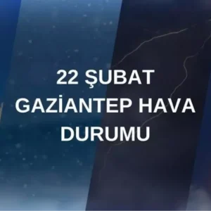 gaziantep hava durumu 22 subat cumartesi 18400099 8169 amp