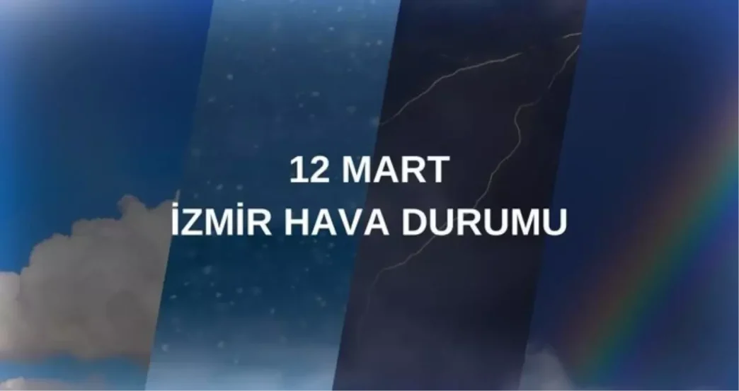 12 mart carsamba hava durumu izmir izmir hava 18441888 6433 amp