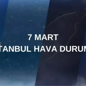 7 mart bugun hava durumu istanbul istanbul hava 18430546 2187 amp