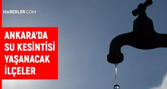 ASKI Ankara su kesintisi 11 Mart Ankarada su kesintisi ne