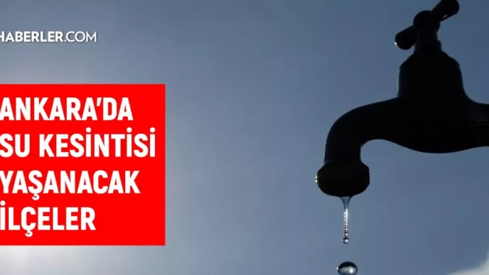 ASKI Ankara su kesintisi 11 Mart Ankarada su kesintisi ne