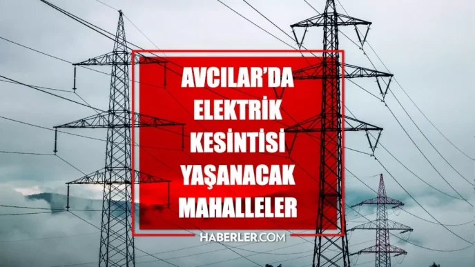 Istanbul AVCILAR elektrik kesintisi 20 Mart Avcilar elektrik kesintisi ne