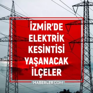 Izmir GEDIZ elektrik kesintisi 19 20 Mart Izmir039de elektrik kesintisi ne